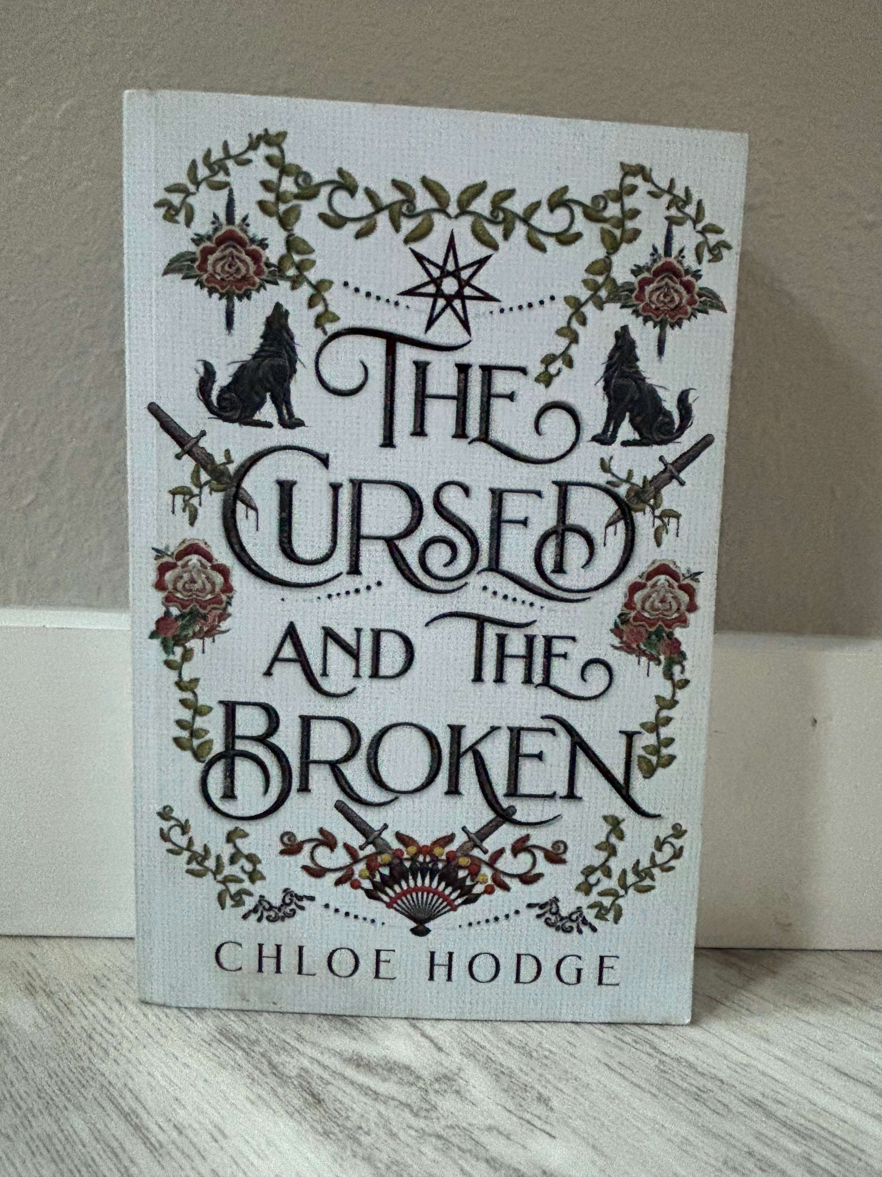 The Cursed and the Broken by Chloe Hodge