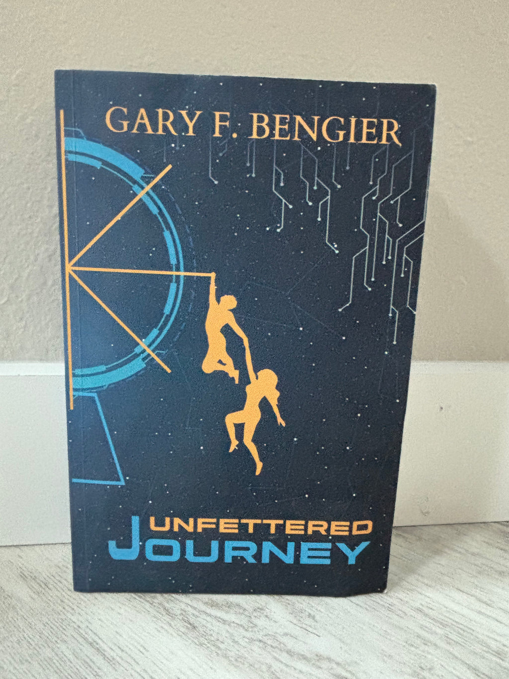 Unfettered Journey by Gary F. Bengier