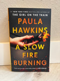A Slow Fire Burning by Paula Hawkins