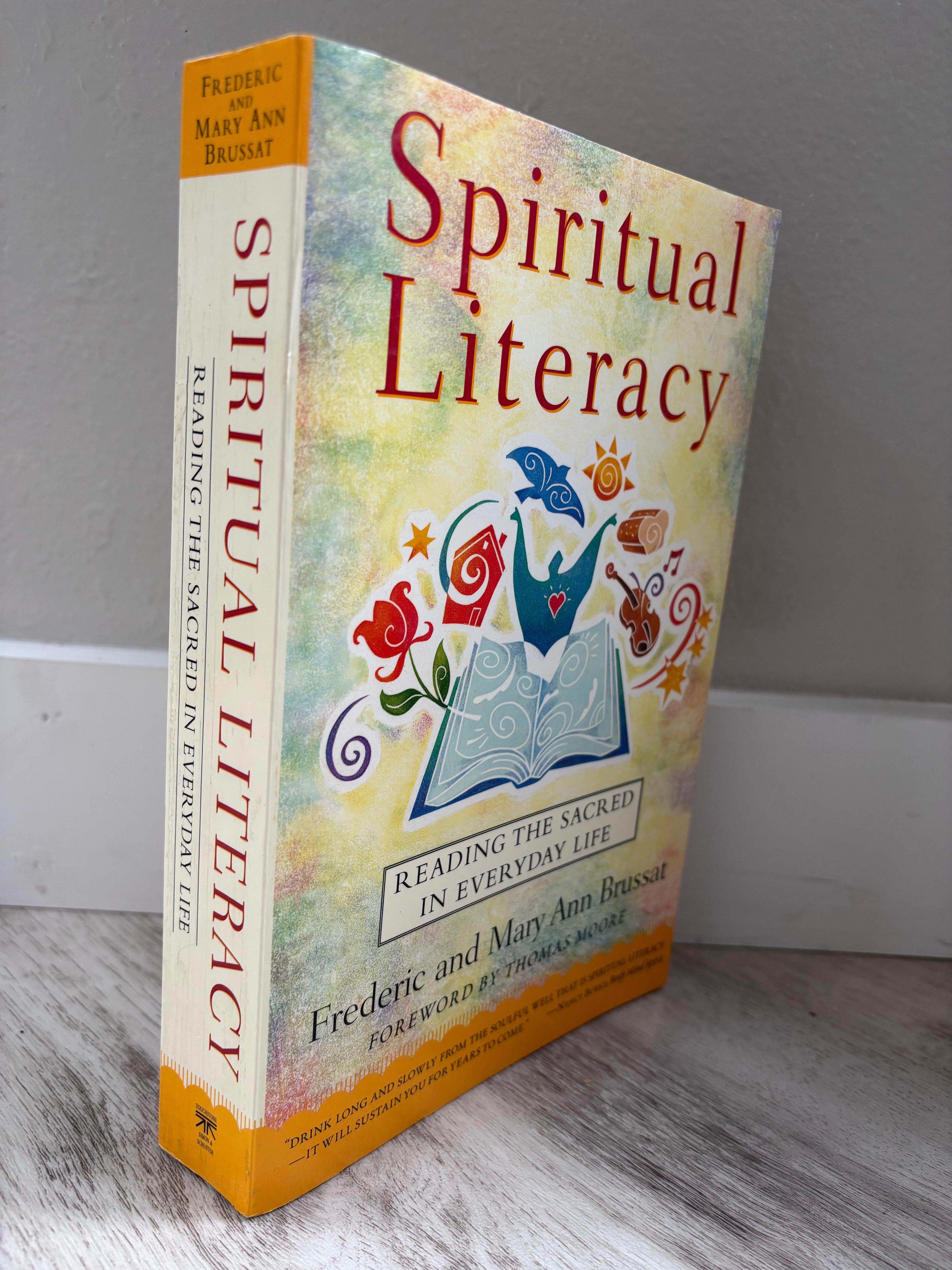 Spiritual Literacy: Reading the Sacred in Everyday Life by Frederic Brussat & Mary Ann Brussat
