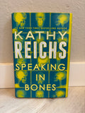 Speaking in Bones by Kathy Reichs