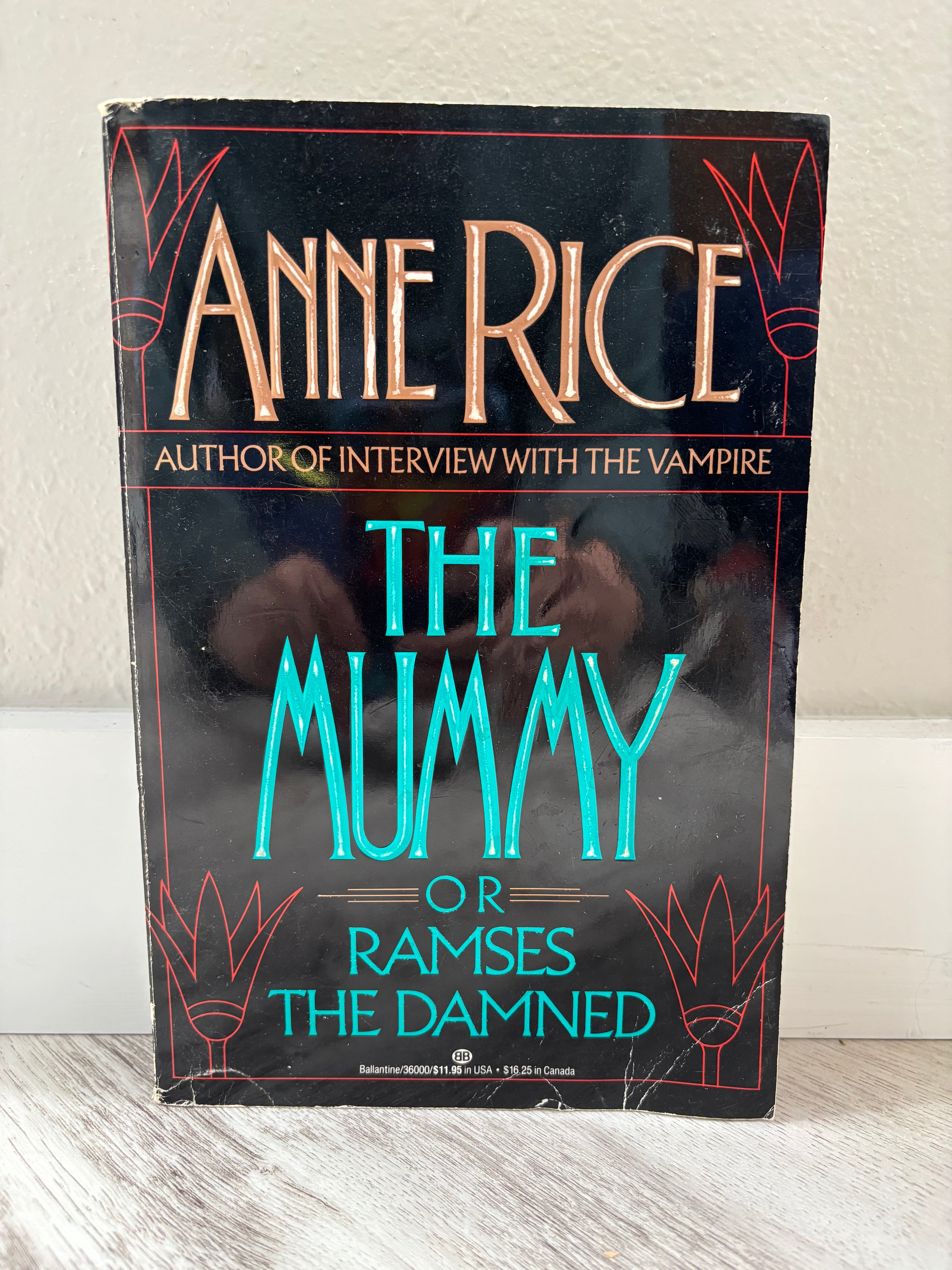 The Mummy, or Ramses the Damned by Anne Rice