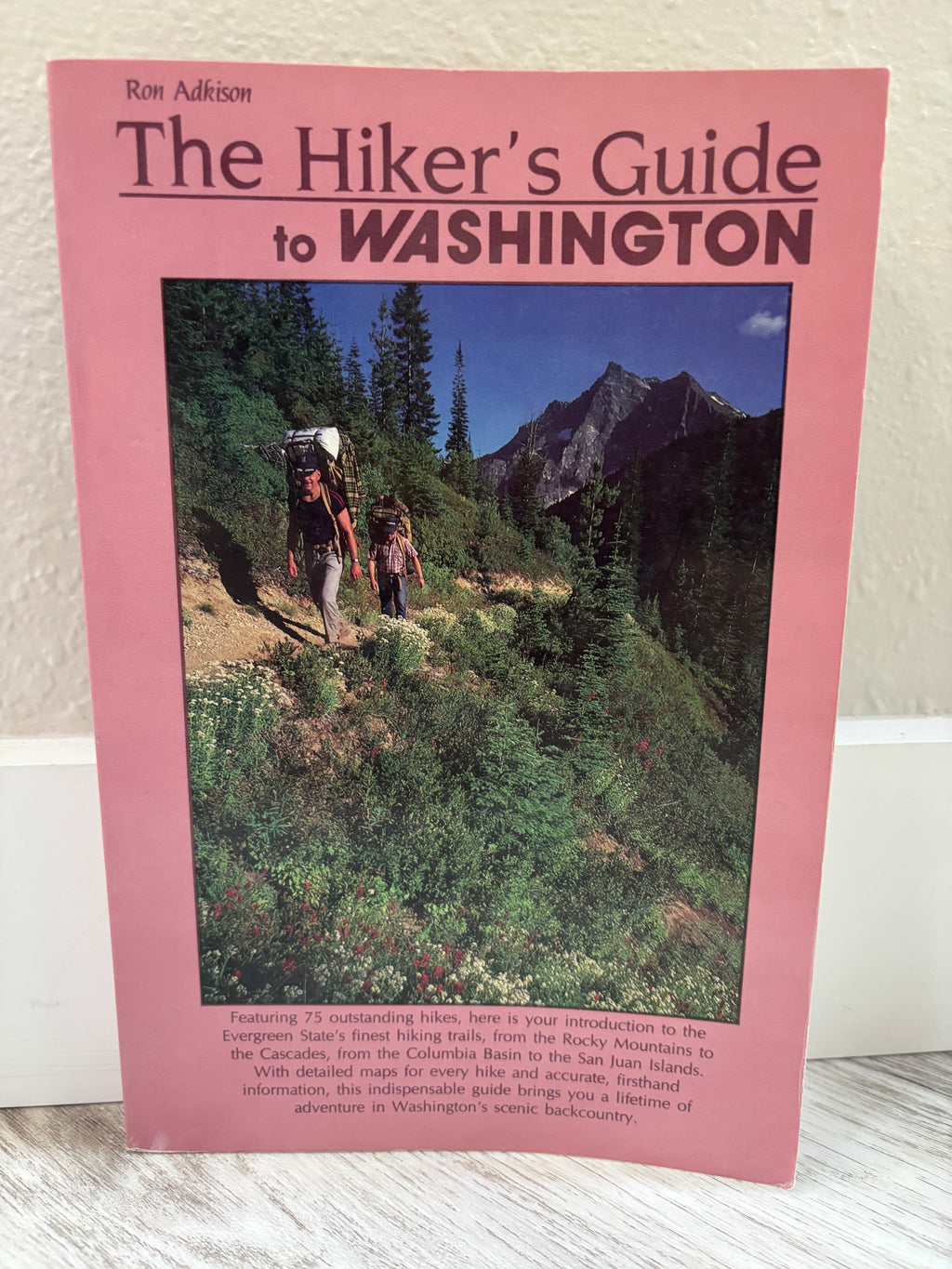 The Hiker's Guide to Washington by Ron Adkison