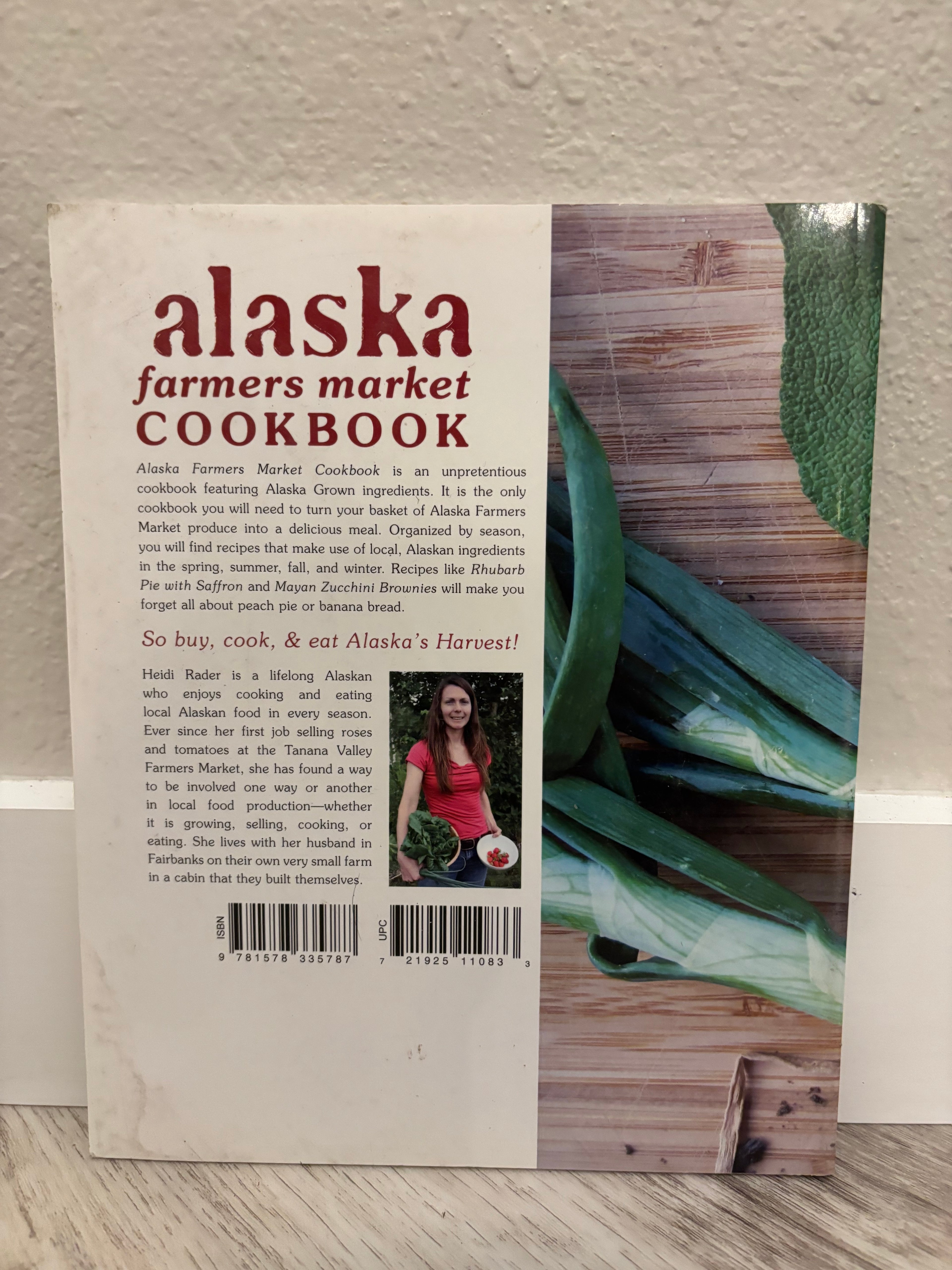 Alaska Farmers Market Cookbook by Heidi Rader