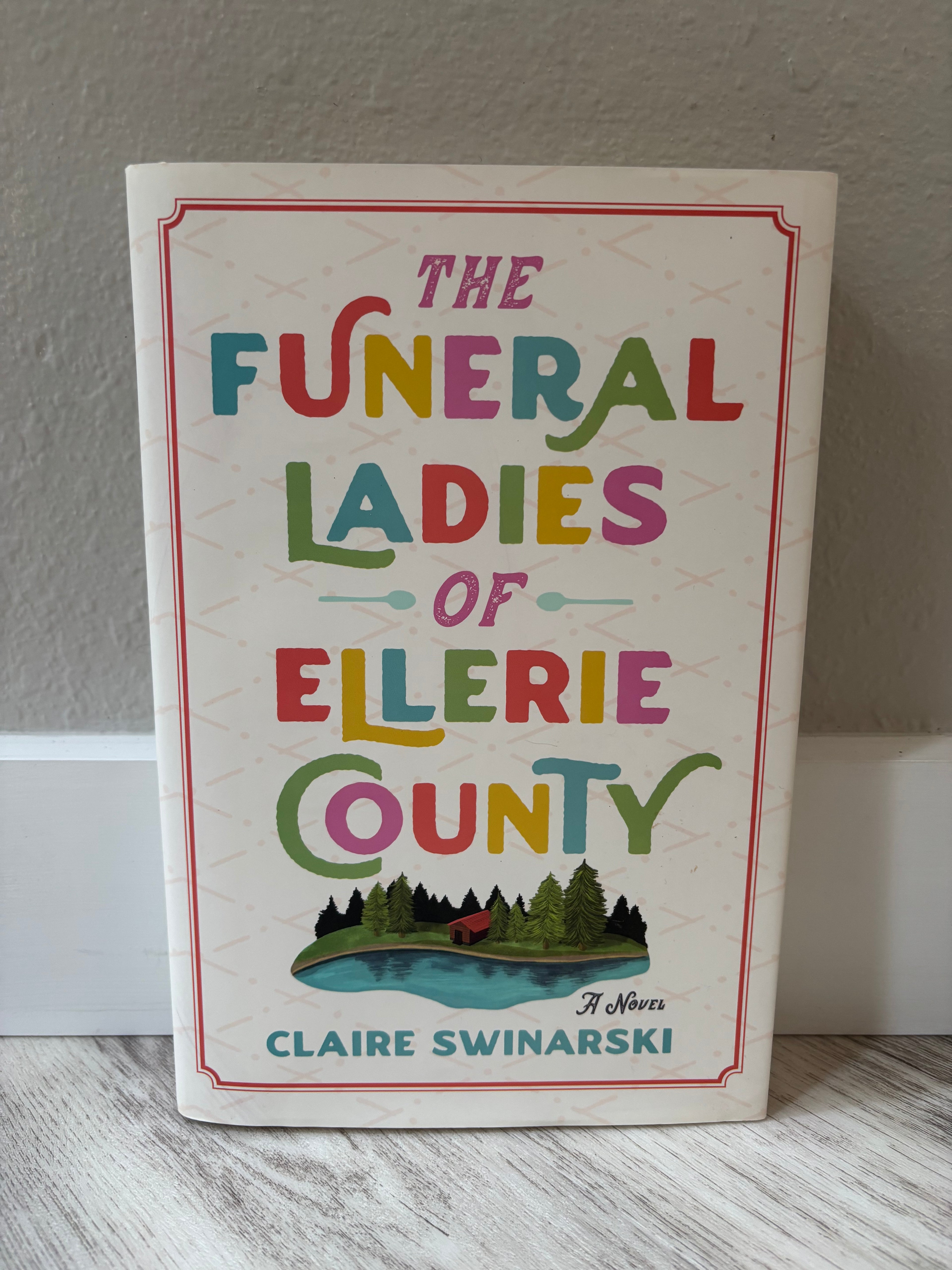 The Funeral Ladies of Ellerie County by Claire Swinarski