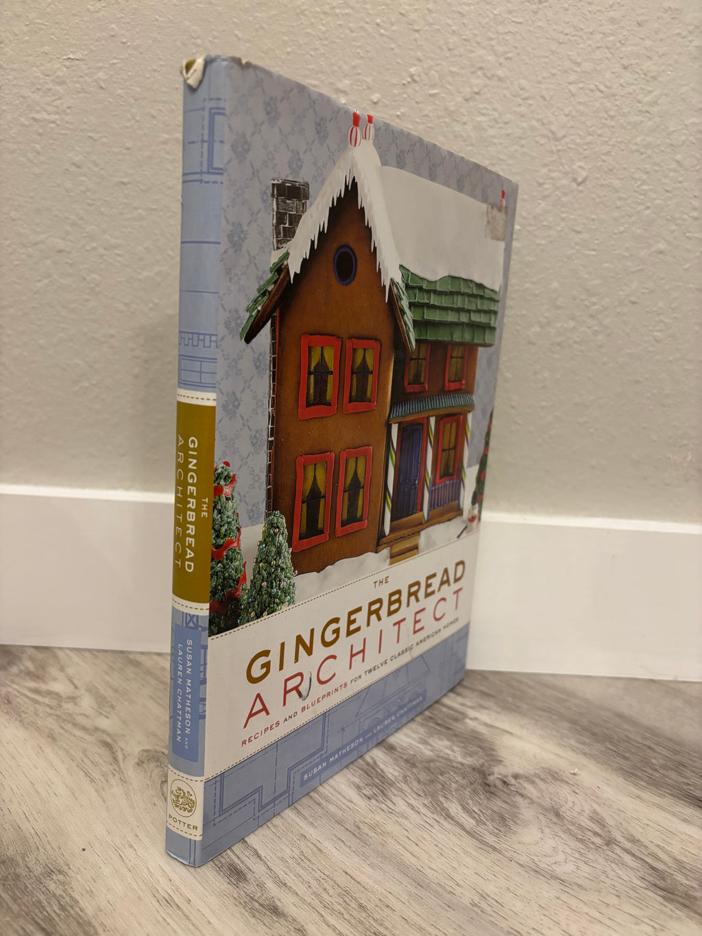 The Gingerbread Architect by Susan Matheson & Lauren Chattman
