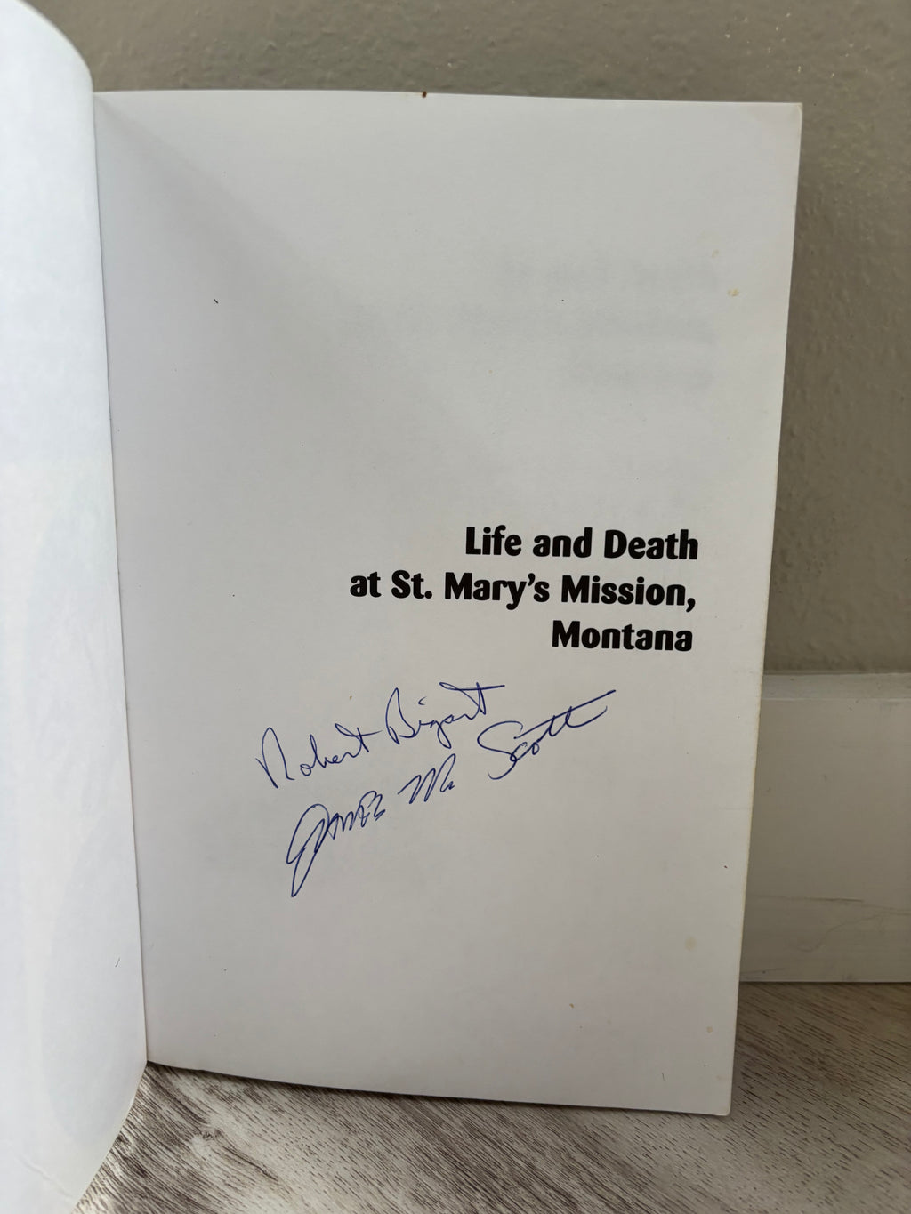 ✍️ Life and Death at St. Mary's Mission, Montana by Robert J. Bigart - SIGNED