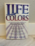 Life Colors by Pamala Oslie