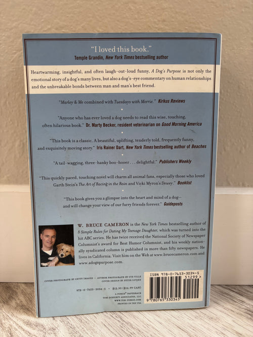 A Dog's Purpose by W. Bruce Cameron