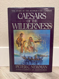 Caesars of the Wilderness by Peter C. Newman