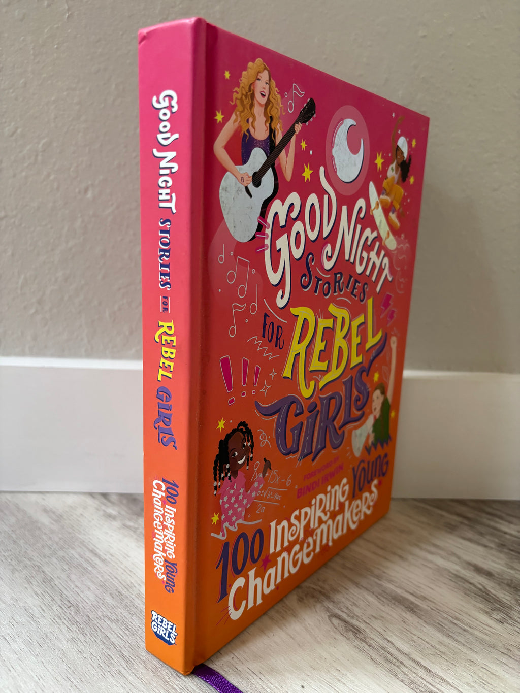 Good Night Stories for Rebel Girls: 100 Inspiring Young Changemakers by Jess Harriton & Maithy Vu
