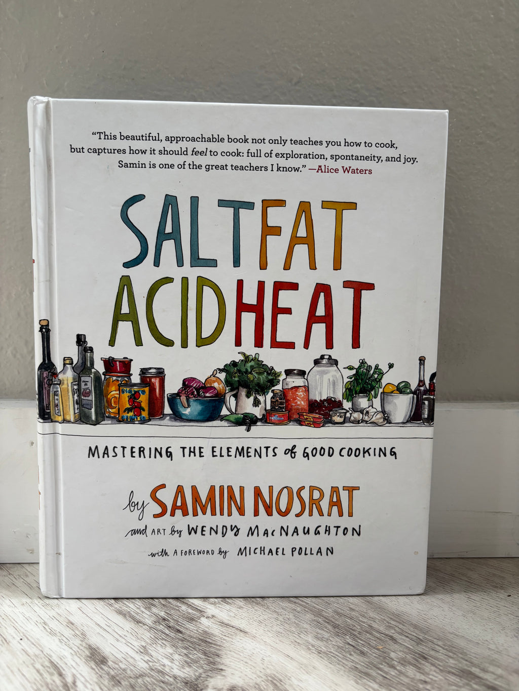 Salt, Fat, Acid, Heat by Samin Nosrat
