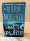 Shelter in Place by Nora Roberts