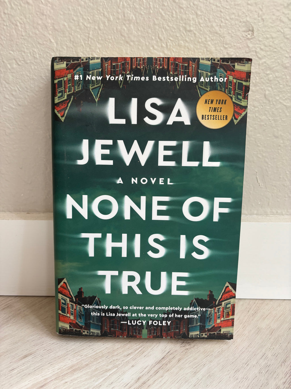 None of This Is True by Lisa Jewell