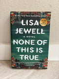 None of This Is True by Lisa Jewell