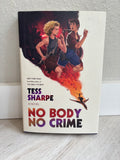No Body No Crime by Tess Sharpe