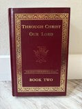 Through Christ Our Lord: Book Two by Clarence E. Elwell