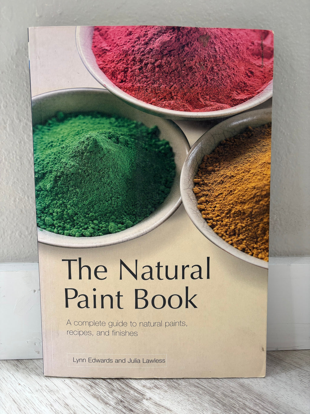 The Natural Paint Book by Lynn Edwards & Julia Lawless