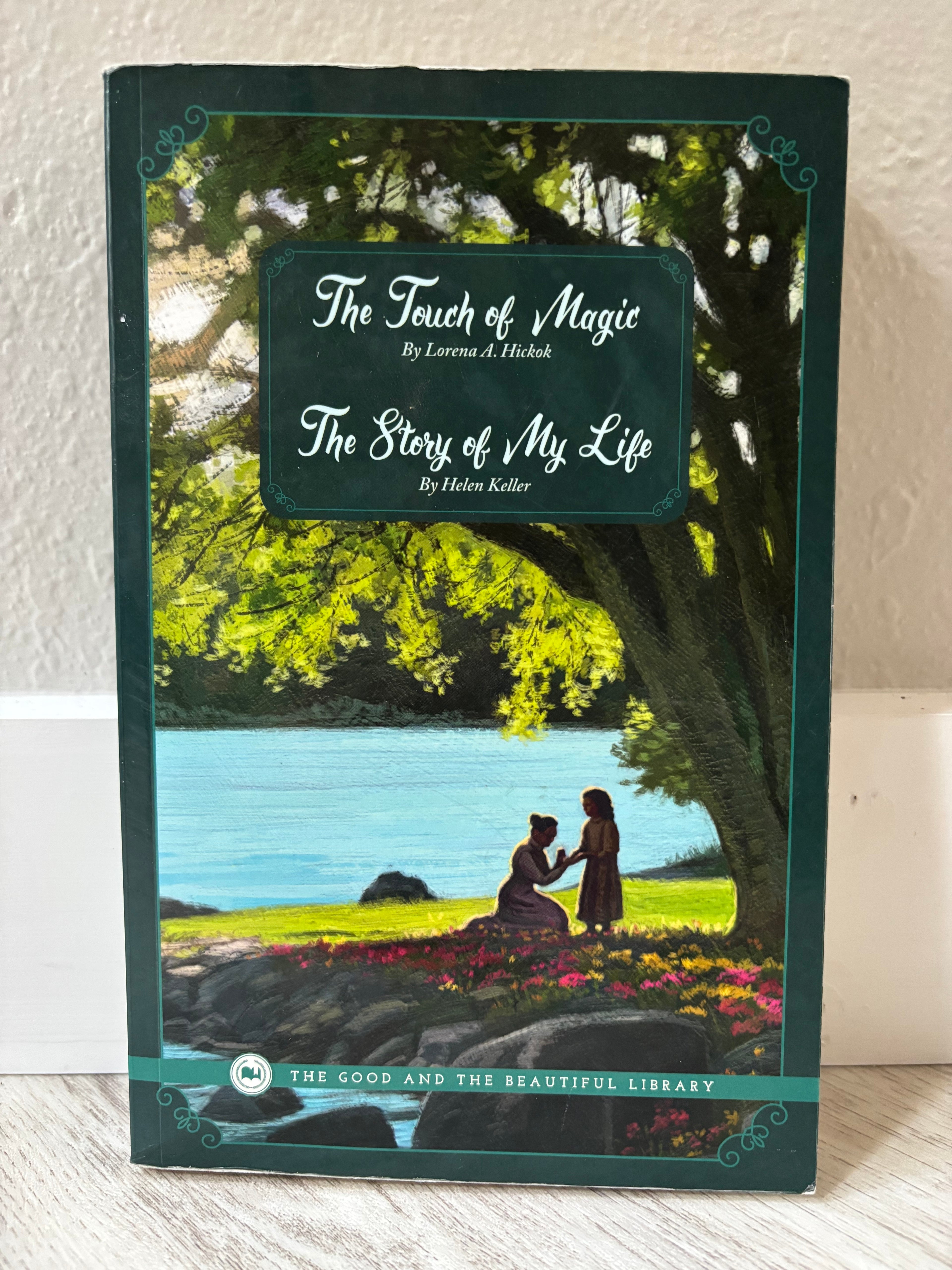 The Touch of Magic & The Story of My Life by Lorena A. Hickok & Helen Keller