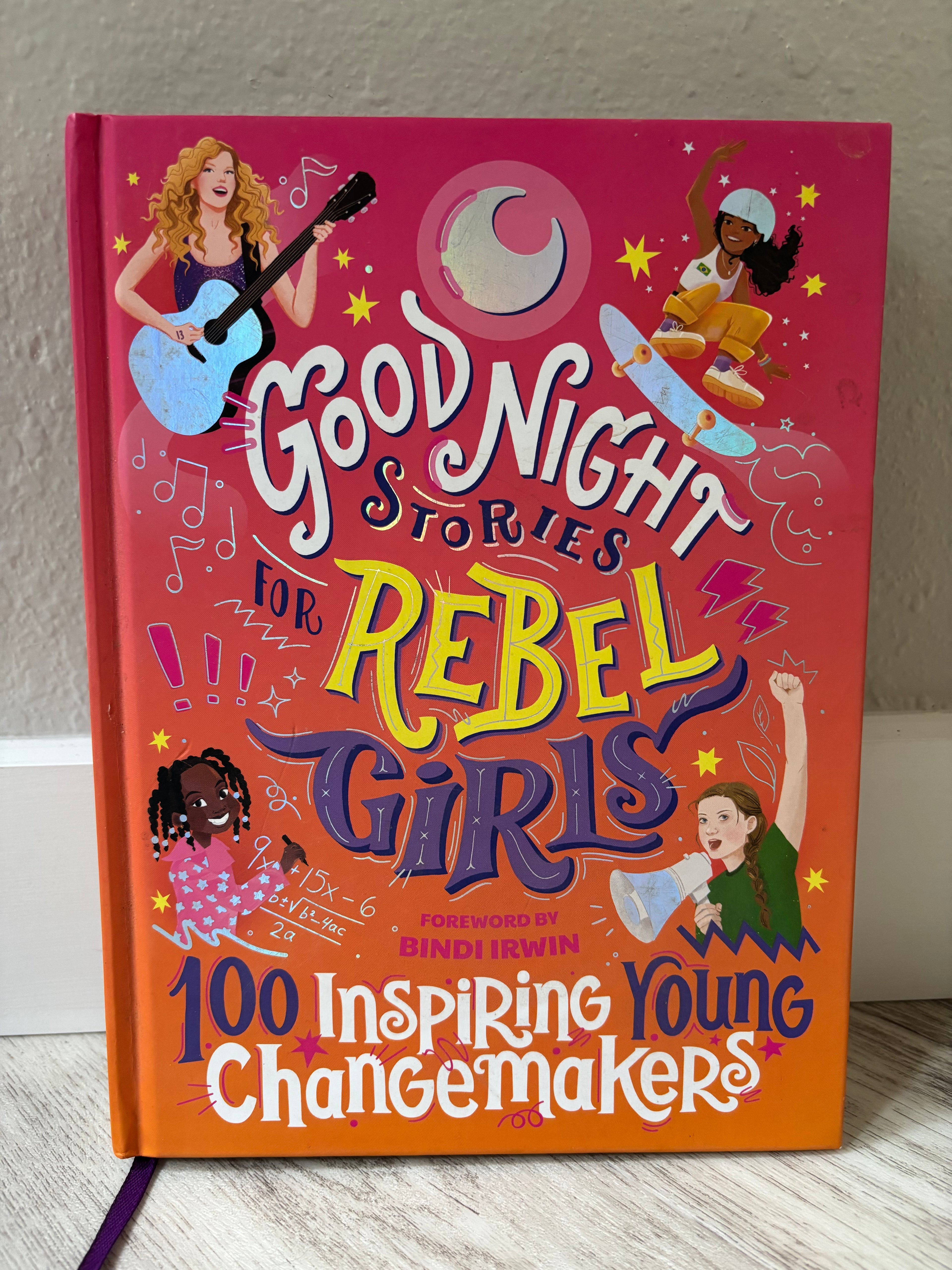 Good Night Stories for Rebel Girls: 100 Inspiring Young Changemakers by Jess Harriton & Maithy Vu