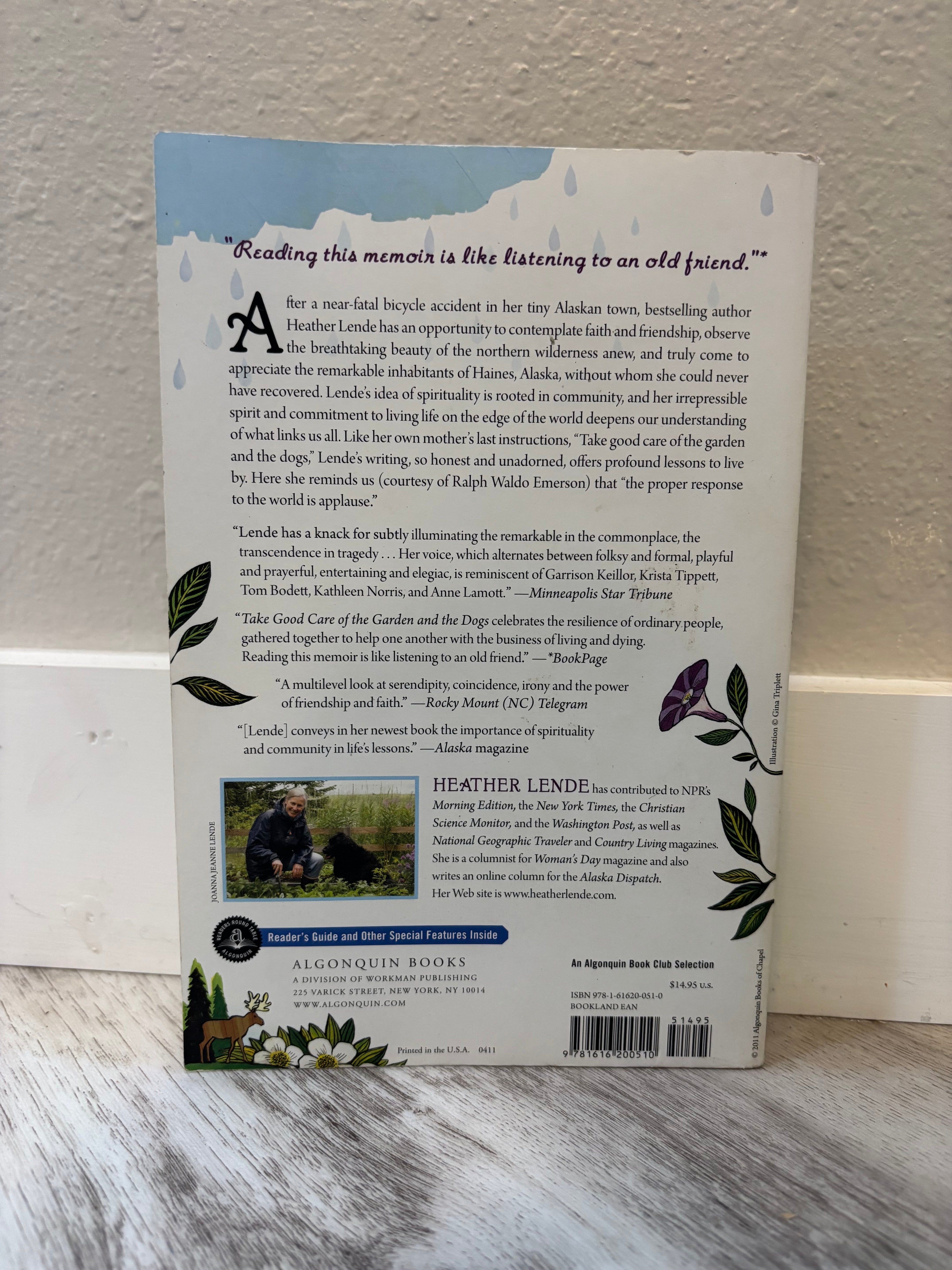 TAKE GOOD CARE of the GARDEN & the DOGS: A True Story of Bad Breaks & Small Miracles by Heather Lende