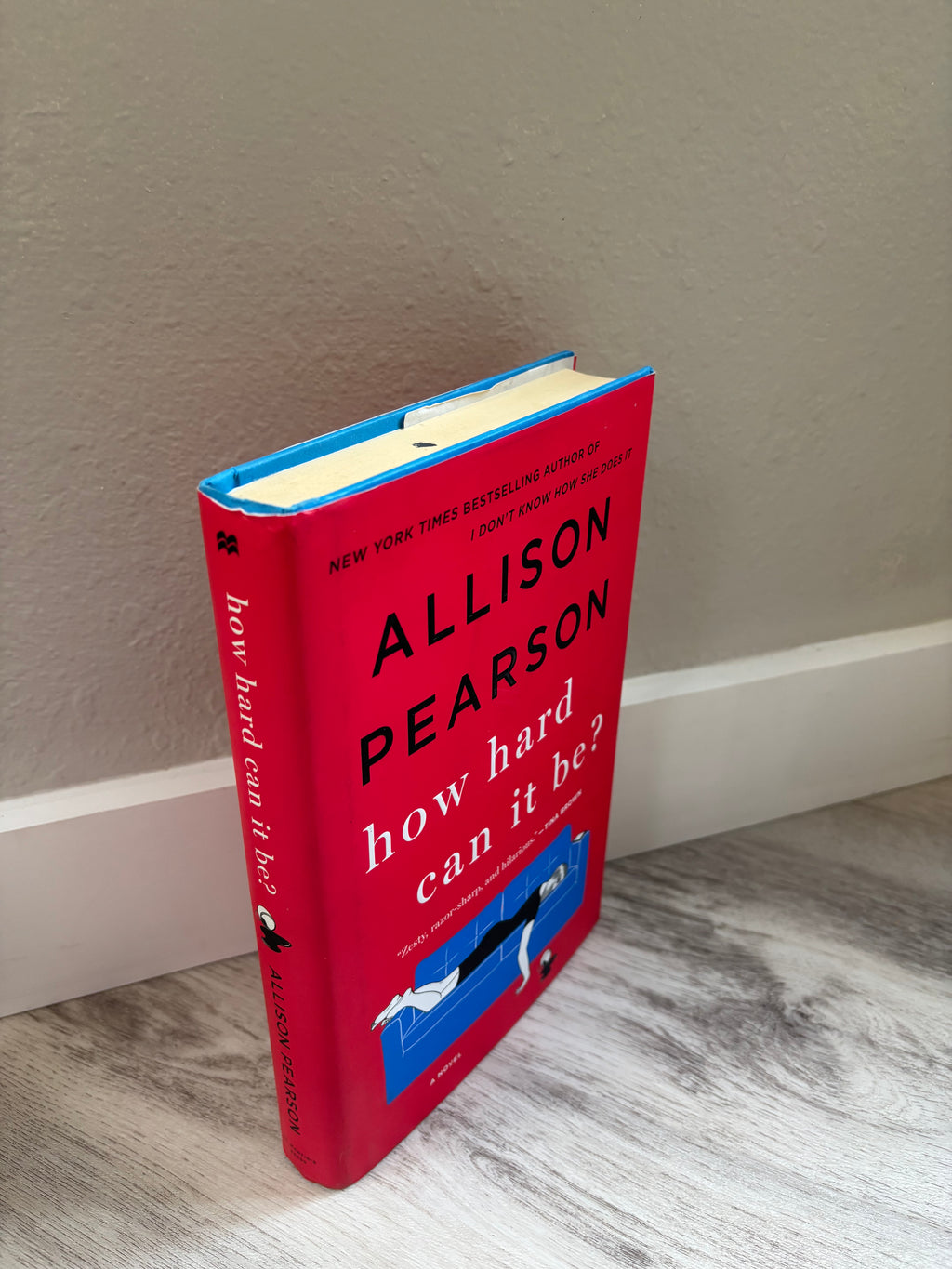 How Hard Can It Be? by Allison Pearson
